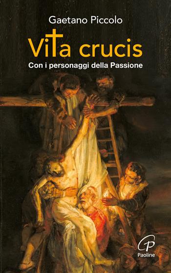 Vita crucis. Con i personaggi della Passione - Gaetano Piccolo - Libro Paoline Editoriale Libri 2019, Spaziopreghiera | Libraccio.it