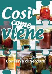 Conserve di verdura. Così come viene