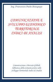 Comunicazione e sviluppo economico territoriale. Indici di analisi