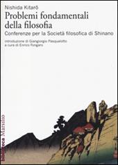 Problemi fondamentali della filosofia. Conferenze per la Società filosofica di Shinano