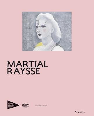 Martial Raysse. Ediz. inglese  - Libro Marsilio 2015, Cataloghi | Libraccio.it
