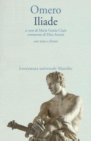 Iliade. Testo greco a fronte - Omero - Libro Marsilio 2016, Letteratura universale. Il convivio | Libraccio.it