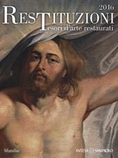 Restituzioni. Tesori d'arte restaurati 2016. Catalogo della mostra (Milano, 1 aprile-17 luglio 2016). Ediz. illustrata