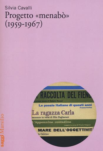 Progetto «menabò» (1959-1967) - Silvia Cavalli - Libro Marsilio 2017, Saggi | Libraccio.it