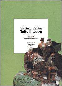 Tutto il teatro. Vol. 2: 1874-1877 - Giacinto Gallina - Libro Marsilio 2001, I giorni | Libraccio.it