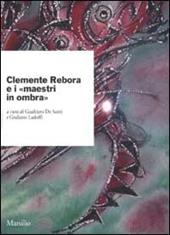 Clemente Rebora e i «maestri in ombra»