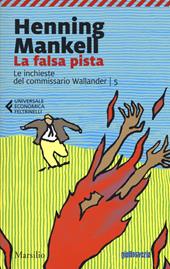 La falsa pista. Le inchieste del commissario Wallander. Vol. 5