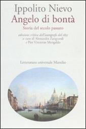 Angelo di bontà. Storia del secolo passato dell'autografo del 1855. Ediz. critica