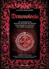 Demonologia. Le conoscenze tenute occulte da secoli per entrare in contatto con forze misteriose