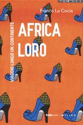 Africa loro. Viaggio lungo un continente