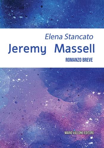 Jeremy Massell - Elena Stancato - Libro Mario Vallone 2022 | Libraccio.it