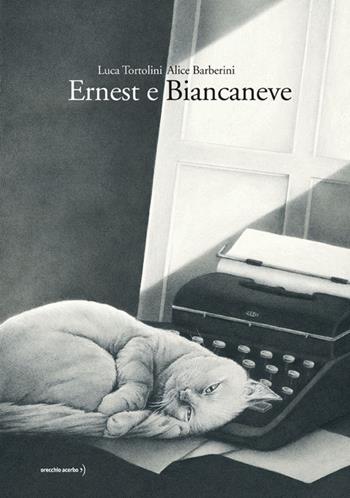 Ernest e Biancaneve. Ediz. a colori - Luca Tortolini - Libro Orecchio Acerbo 2022 | Libraccio.it