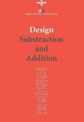 Diid disegno industriale. Ediz. inglese (2018). Vol. 66: Design. Substraction and addition  - Libro Listlab 2020 | Libraccio.it