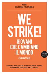 We strike! Giovani che cambiano il mondo. Edizione 2019
