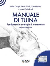 Manuale di Tuina. Fondamenti e strategie di trattamento. Con chiavetta USB