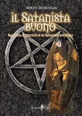 Il satanista buono. Raccolta di concetti di un Satanista spirituale