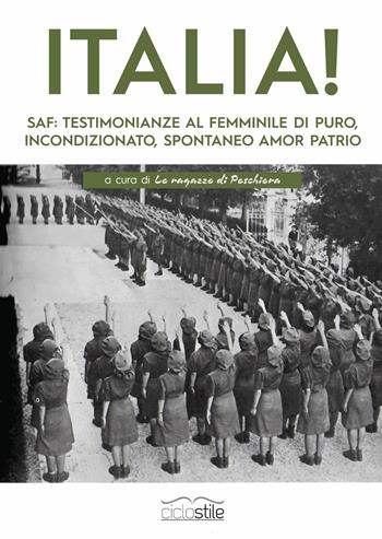 Italia! SAF: testimonianze al femminile di puro, incondizionato, spontaneo amor patrio  - Libro Eclettica 2021, Ciclostile | Libraccio.it