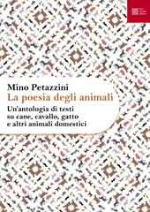 La poesia degli animali. Vol. 1: antologia di testi su cane, cavallo, gatto e altri animali domestici, Un'.