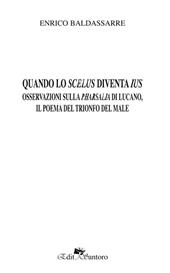 Quando lo scelus diventa ius. Osservazioni sulla Pharsalia di Lucano, il poema del trionfo del male