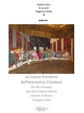 Le nuove frontiere dell'economia circolare. Atti del Convegno. Con 2 cofanetti