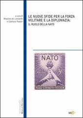 Le nuove sfide per la forza militare e la diplomazia. Il ruolo della NATO
