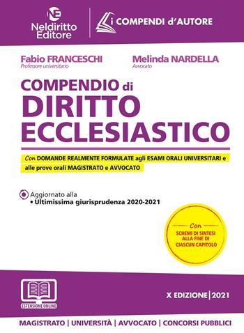 Compendio di diritto ecclesiastico 2021 - Fabio Franceschi, Melinda Nardella - Libro Neldiritto Editore 2021, I compendi d'autore | Libraccio.it