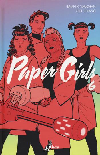 Paper girls. Vol. 6 - Brian K. Vaughan, Cliff Chiang - Libro Bao Publishing 2019 | Libraccio.it