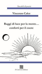 Raggi di luce per la mente... conforti per il cuore