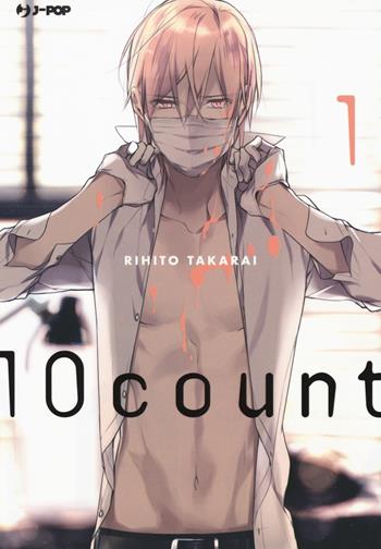 Ten count. Vol. 1 - Rihito Takarai - Libro Edizioni BD 2017, J-POP | Libraccio.it