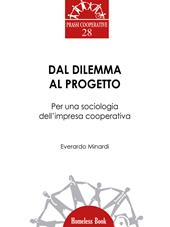 Dal dilemma al progetto. Per una sociologia dell’impresa cooperativa