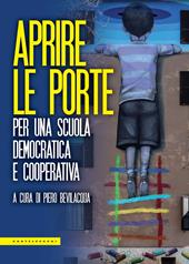 Aprire le porte. Per una scuola democratica e cooperativa