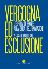 Vergogna ed esclusione. L'Europa di fronte alla sfida dell'emigrazione