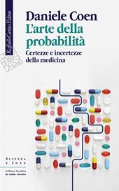 L'arte della probabilità. Certezze e incertezze della medicina