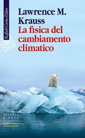 La fisica del cambiamento climatico