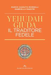 Yehudah/Giuda. Il traditore fedele