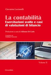 La contabilità. Esercitazioni svolte e casi di valutazioni di bilancio. Vol. 2