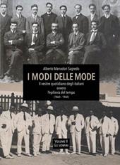 I modi delle mode. Il vestire quotidiano degli italiani ovvero l'epifania del tempo (1860-1960). Ediz. per la scuola. Vol. 2