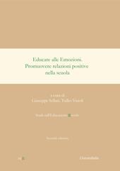 Educare alle emozioni. Promuovere relazioni positive nella scuola. Nuova ediz.