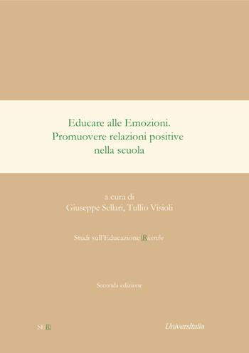 Educare alle emozioni. Promuovere relazioni positive nella scuola. Nuova ediz.  - Libro Universitalia 2020, Studi sull'educazione | Libraccio.it