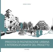 Processi di rigenerazione urbana e interdisciplinarità del progetto