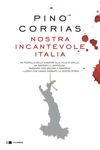 Nostra incantevole Italia - Pino Corrias - Libro Chiarelettere 2018, Reverse | Libraccio.it