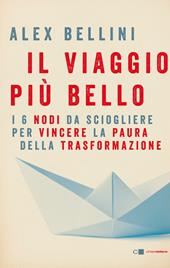 Il viaggio più bello. I 6 nodi da sciogliere per vincere la paura