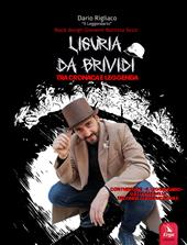 Liguria da brividi. Con video esclusivi