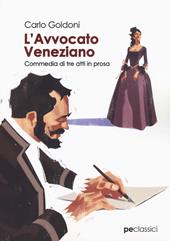 L'avvocato veneziano. Commedia di tre atti in prosa