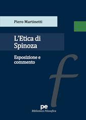 L'Etica di Spinoza. Esposizione e commento