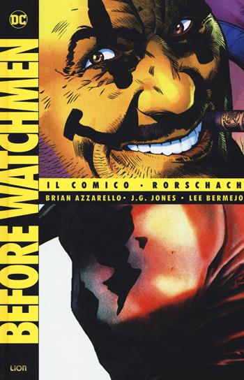 Before Watchmen: Il comico-Rorschach. Vol. 3 - Brian Azzarello, Lee Bermejo, J. G. Jones - Libro Lion 2018, DC Deluxe | Libraccio.it