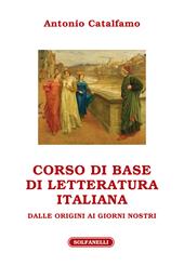 Corso di base di letteratura italiana dalle origini ai giorni nostri