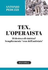 Tex l'operaista. Di destra o di sinistra?