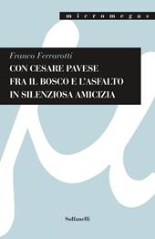 Con Cesare Pavese fra il bosco e l'asfalto in silenziosa amicizia