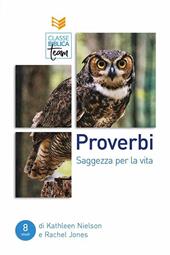 Proverbi. Saggezza per la vita